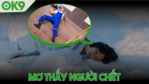 Mơ thấy người chết